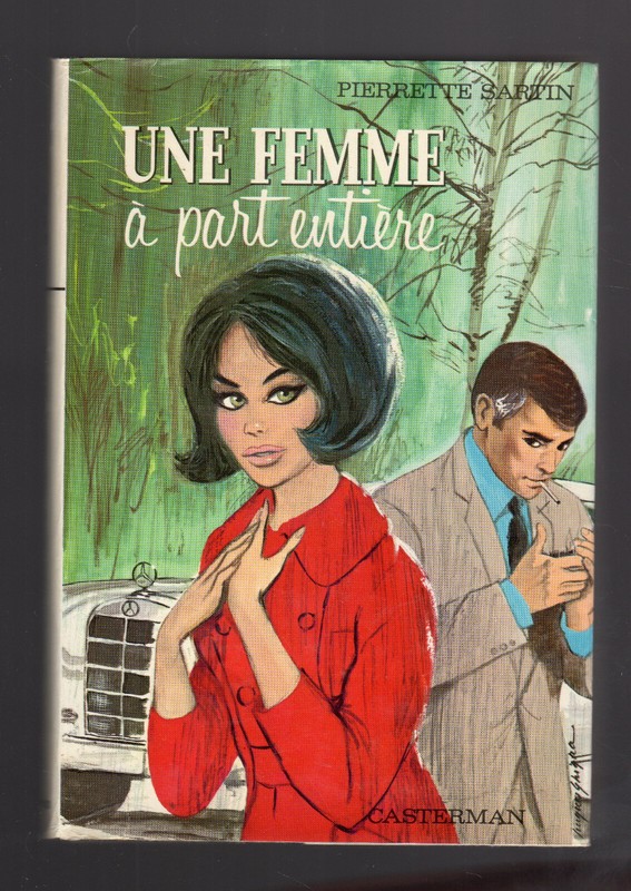Une Femme A Part Entiere Pierrette Sartin Casterman 1966