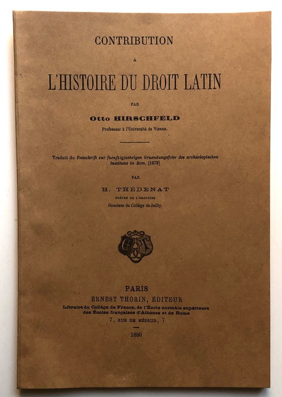 Hirschfeld Otto. Contribution Ã  LâHistoire Du Droit Latin 1880