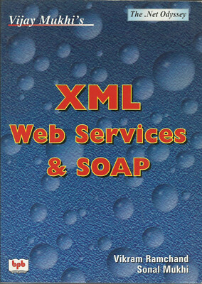 XML Web Services and SOAP by Vikram Ramchand and Sonal Mukhi Paperback