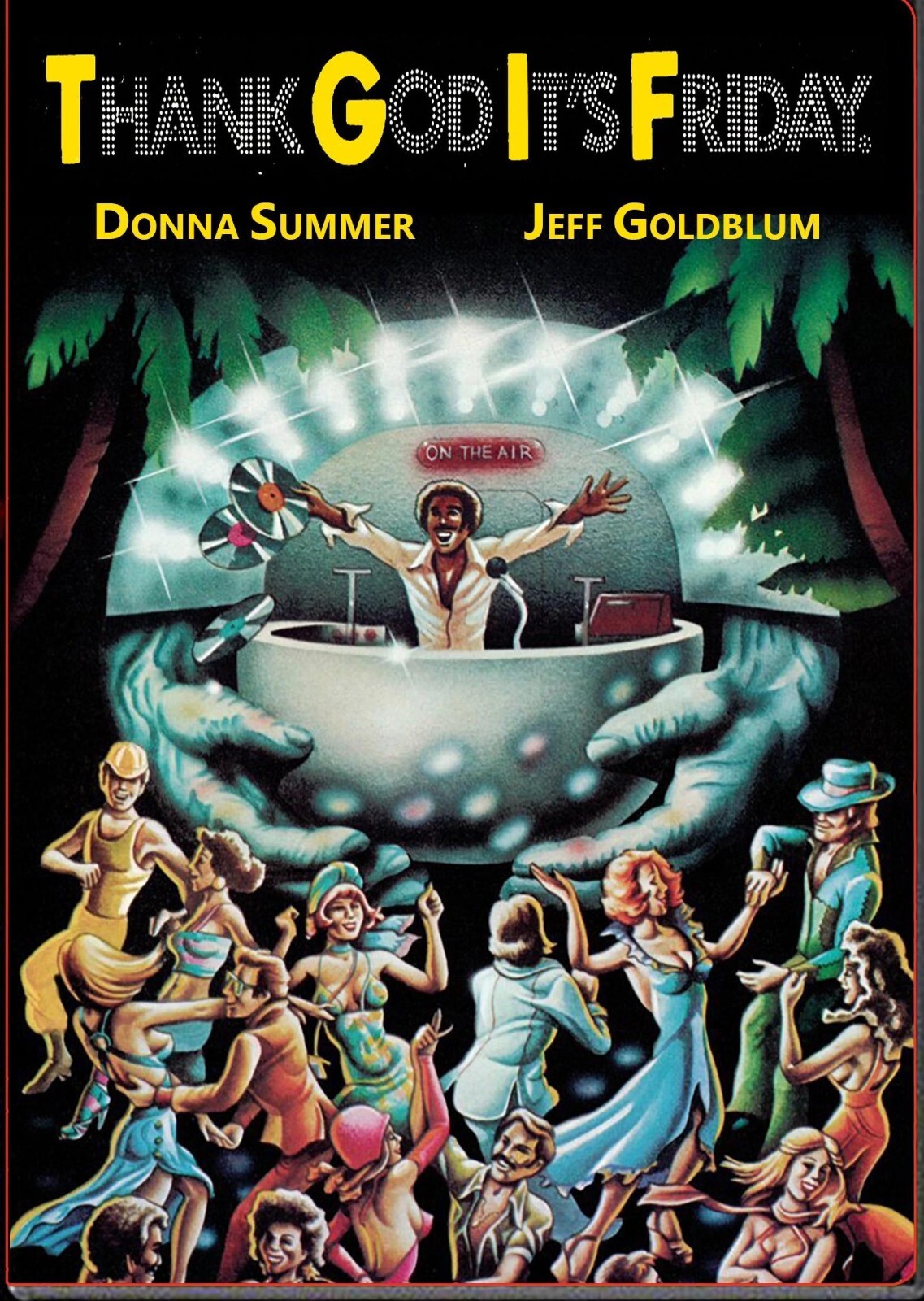 THANK GOD IT'S FRIDAY Donna Summer, Valerie Landsburg, Terri THANK GOD IT'S FRIDAY Donna Summer, Valerie Landsburg, Terri