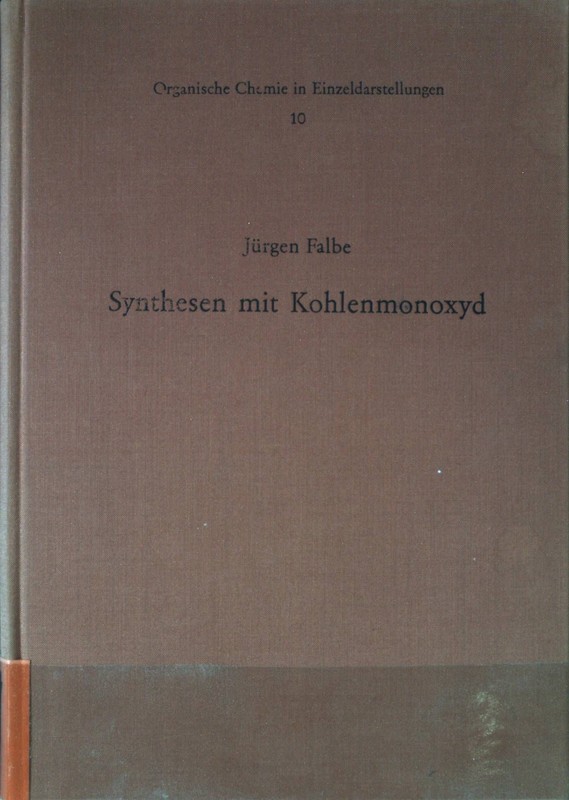Synthesen Mit Kohlenmonoxyd. Falbe, JÃ¼Rgen: 2062359