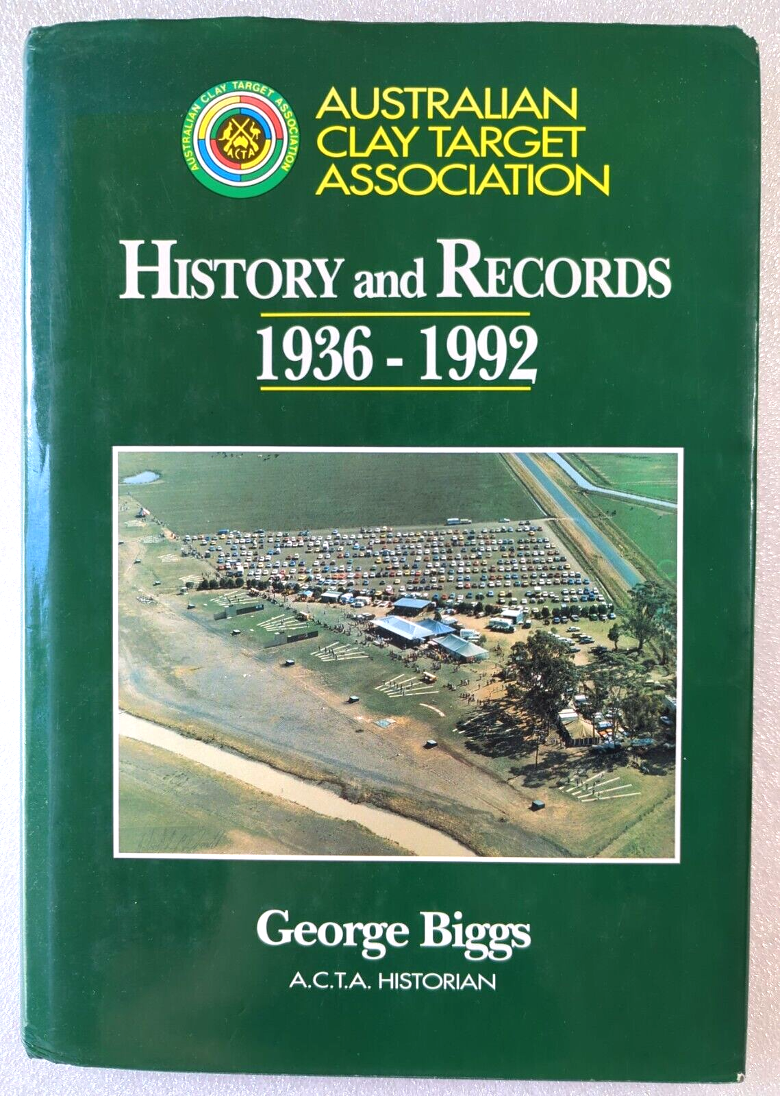 Australian Clay Target Association History & Records by George Biggs