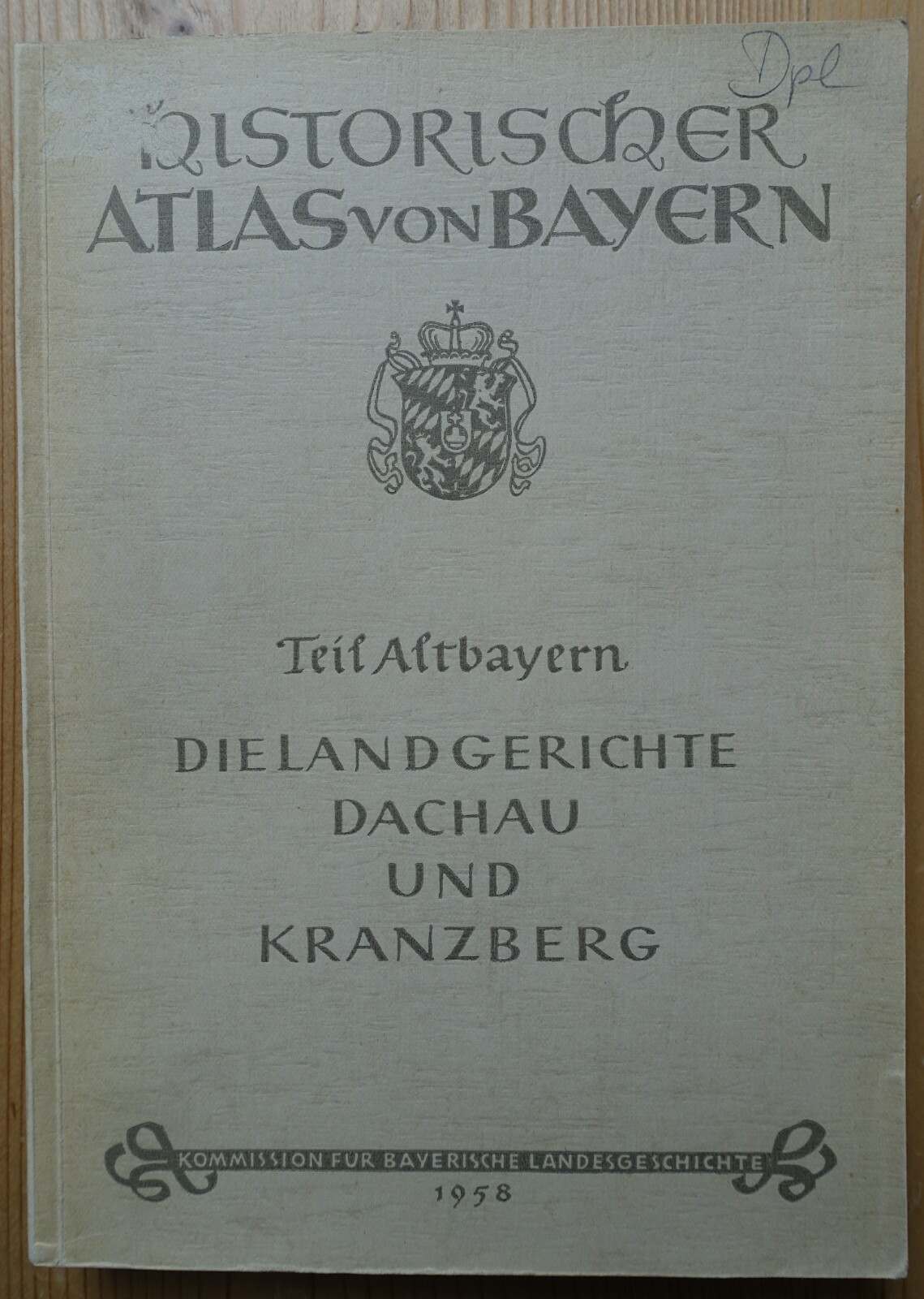 GH - Historischer Atlas von Bayern, Altbayern, Heft 11/12, DACHAU UND KRANZBERG