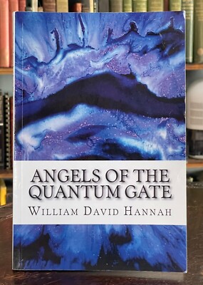 ANGELS OF THE QUANTUM GATE - 1st 2013 - UNIVERSAL TRUTHS, SPIRITUALITY - SIGNED
