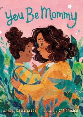 You Be Mommy Clark, Karla Board book Acceptable