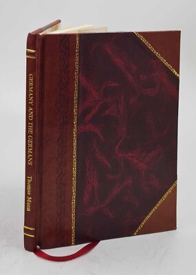 Germany and the Germans [by] Thomas Mann. [Leather Bound]