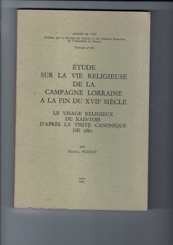 Le Visage Religieux Du Xaintois  1687 - BiÃ©Court, BlÃ©Merey, Boulaincourt, ...