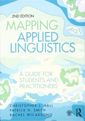 Mapping Applied Linguistics: A Guide for Students and Practitioners - paperb...