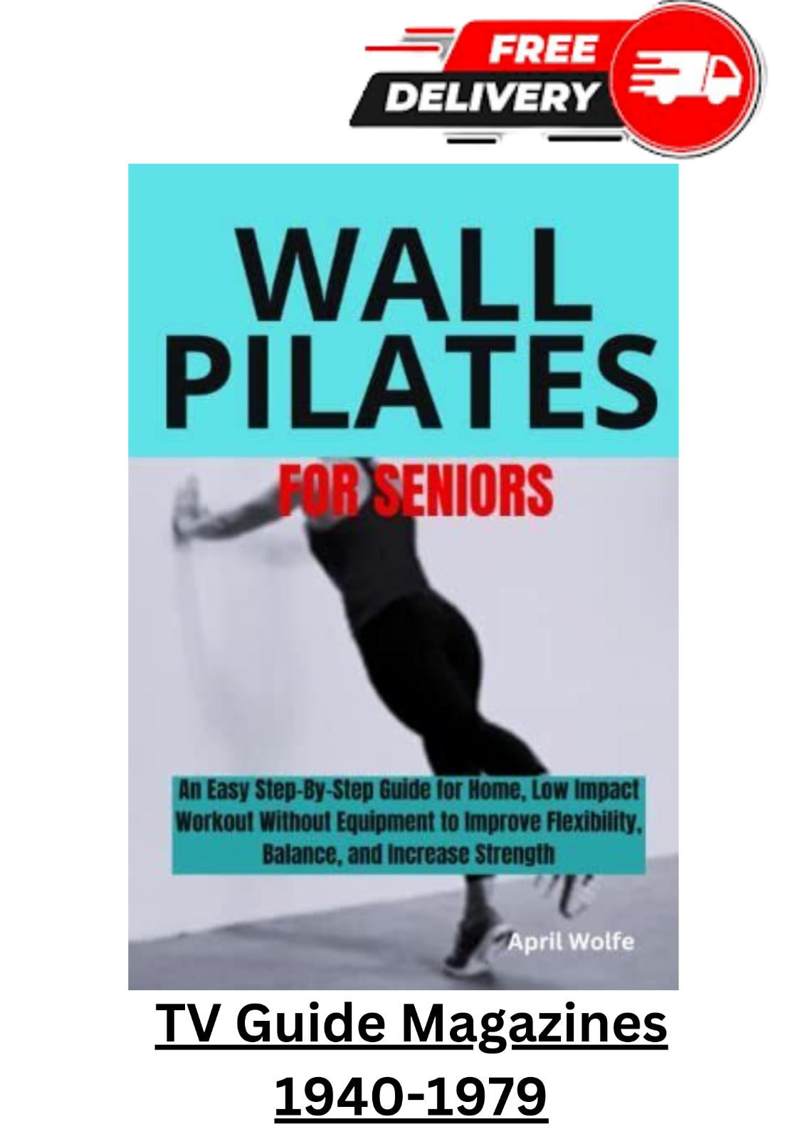 WALL PILATES FOR SENIORS An Easy Step By Step Guide for Home Low