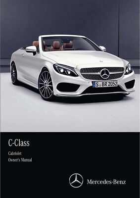 MERCEDES-BENZ C CLASS CABRIOLET (A205) OWNERS MANUAL NEW PRINTED - FREE POSTAGE