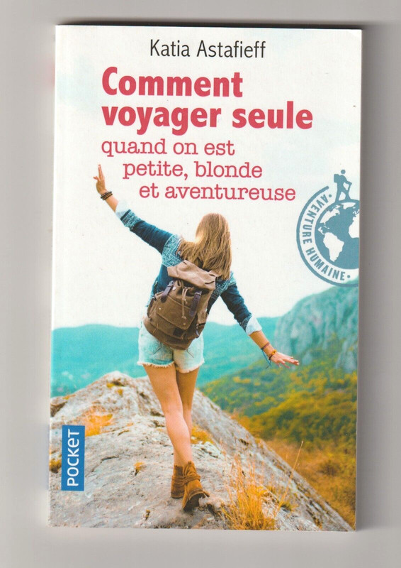 Katia Astafieff - Comment Voyager Seule - Pocket 2022 - Poche En Bon Etat