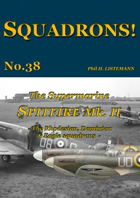 SQUADRONS! No. 38 - The Spitfire II -  The Rhodesian, Dominion and Eagles sqns