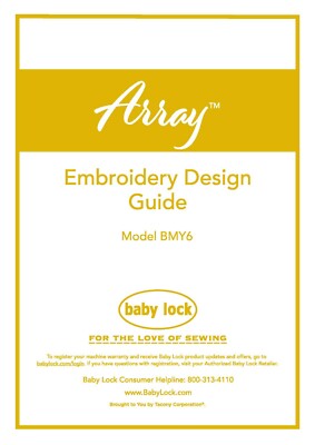 Baby Lock Array BMY6 Embroidery Design Guide Instructions Coil Bound