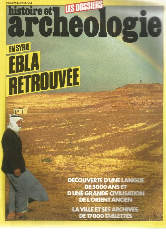 Histoire Et Archeologie NÂ°83 Syrie & Ebla Retrouvee / L'Art Et Le Commerce