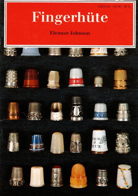 Eleanor Johnson: FingerhÃ¼Te, Fingerhut, Finger-Hut (Thimbles), Grobbel-Vlg. 1980