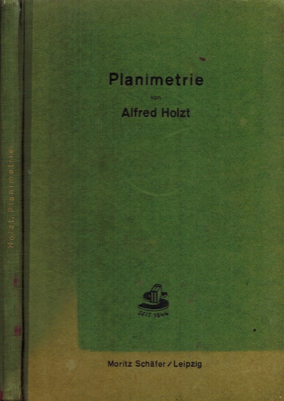 Holzt, Planimetrie (Ebene Geometrie), Lehrbuch Selbstunterricht, SchÃ¤Fer Leipzig