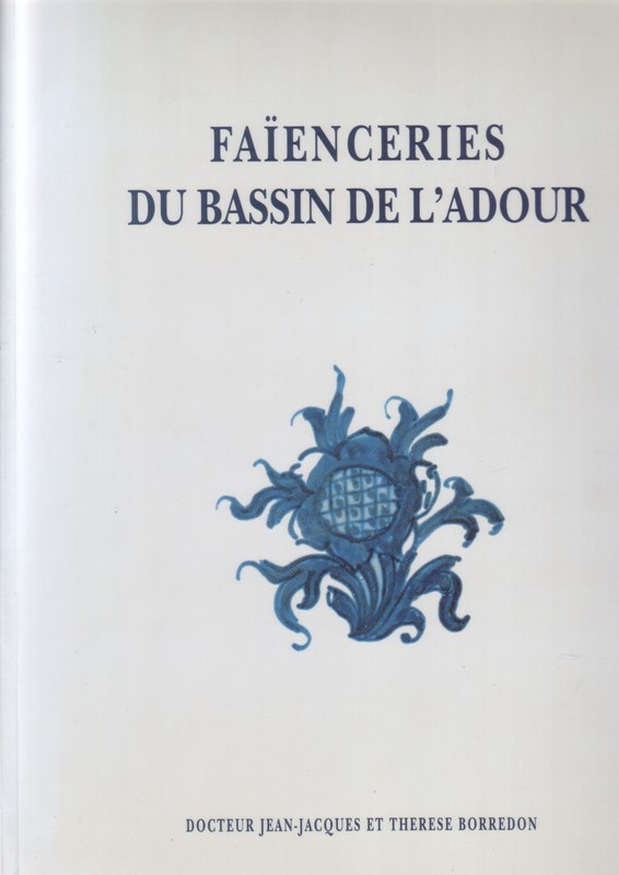 Faienceries Bassin De L Adour/Borredon/1994/Samadet/Dax/Bidache/Tarnos/Pontonx