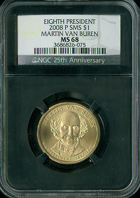 2008 P MARTIN VAN BUREN PRES. DOLLAR NGC MS68 SMS RETRO HOLDER SPOTLESS.