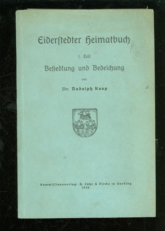 Eiderstedter Heimatbuch Besiedlung Und Bedeichung 1936 -B008b