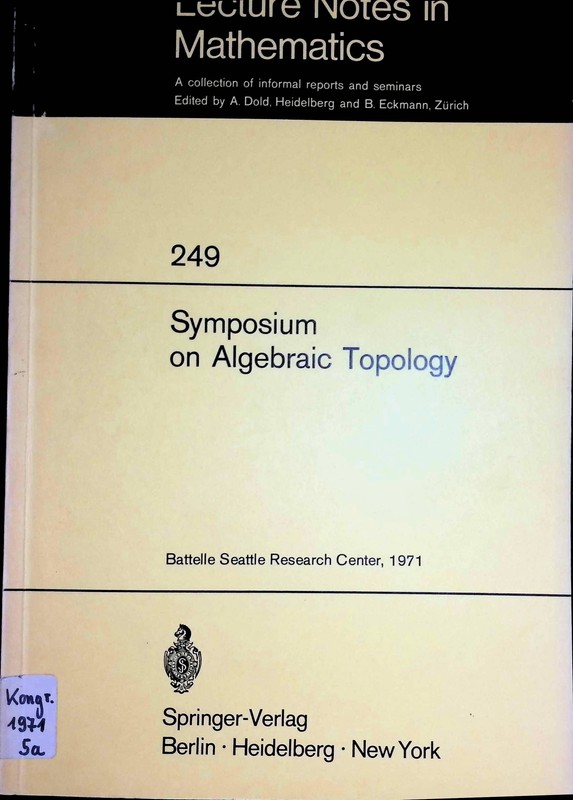 Symposium On Algebraic Topology Lecture Notes In Mathematics, 249 Hilton, Peter 