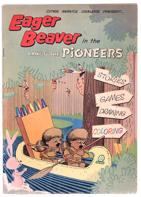 1961 EAGER BEAVER in LAND OF PIONEERS - GIVEAWAY COMIC BOOK - CITIES SERVICE GAS