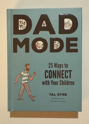 Dad Mode: 25 Ways to Connect with Your Children by Tal Eyre Light Flaw See Pics