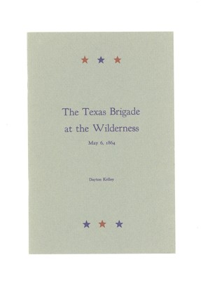 The Texas Brigade at the Wilderness May 4, 1864 Limited Signed