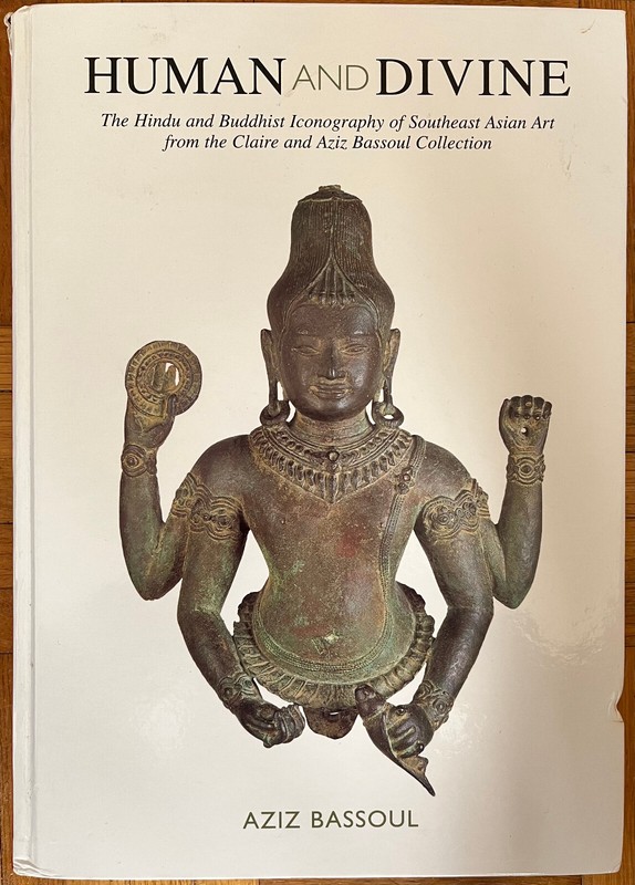 Human And Divine Hindu And Buddhist Iconography Southeast Asian Art Aziz Bassoul