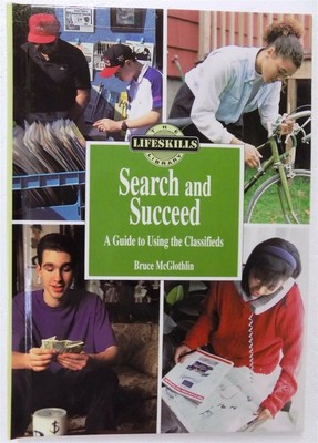 Search and Succeed: A Guide to Using the Classifieds by Bruce McGlothlin New