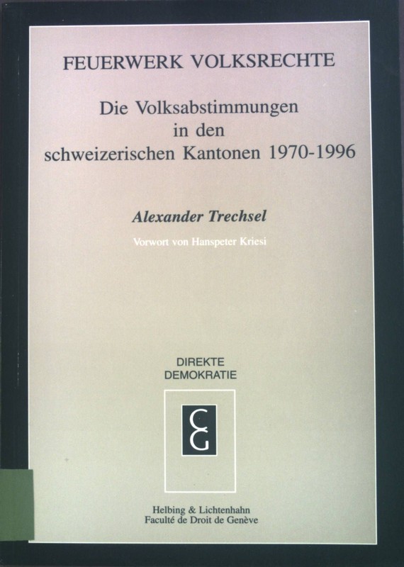 Feuerwerk Volksrechte : Die Volksabstimmungen In Den Schweizerischen Kantonen 19