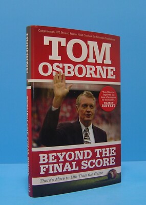 BEYOND THE FINAL SCORE BY TOM OSBORNE, SIGNED