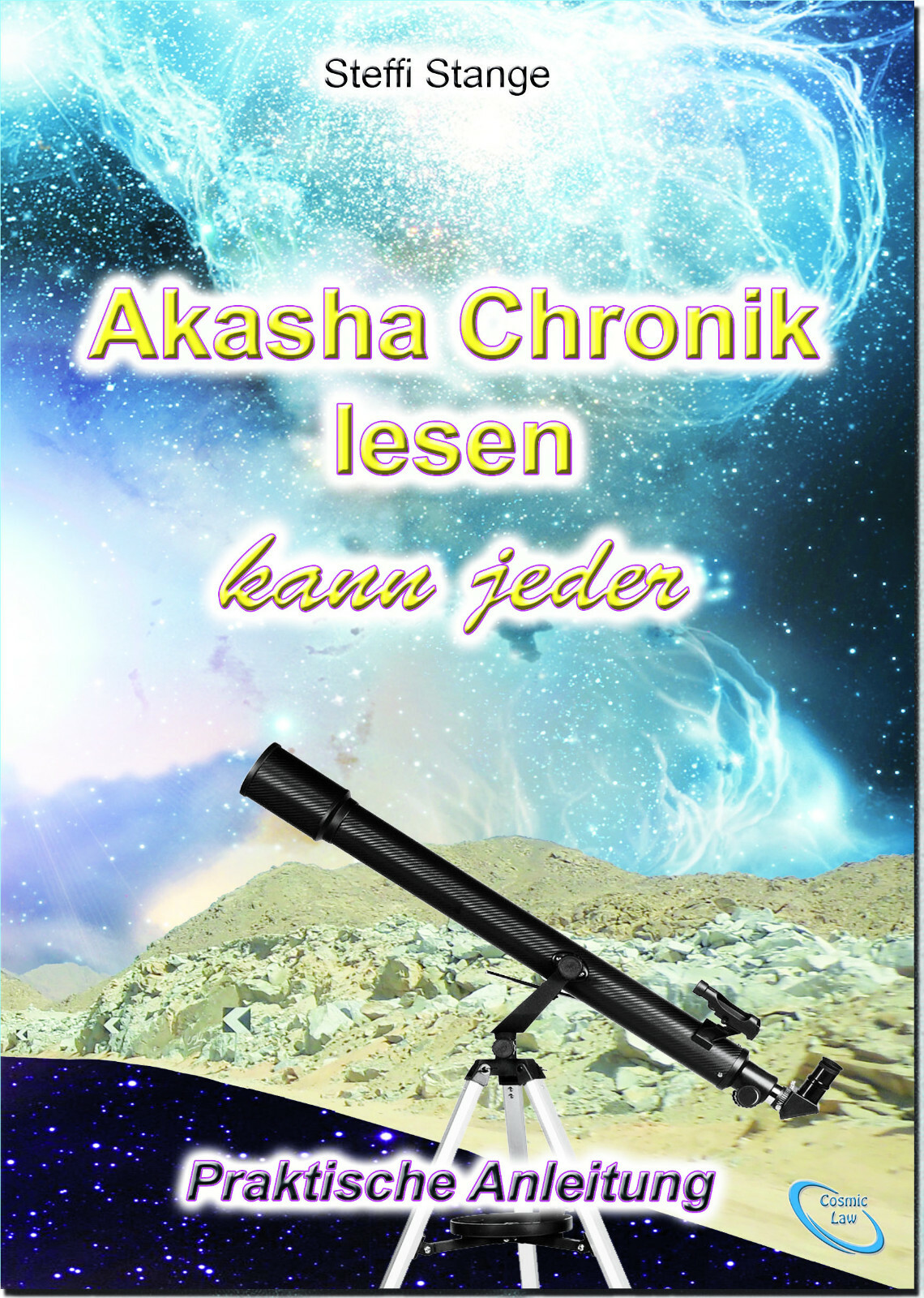 Akasha Chronik lesen..kann jeder | Praktische Anleitung von Steffi Stange