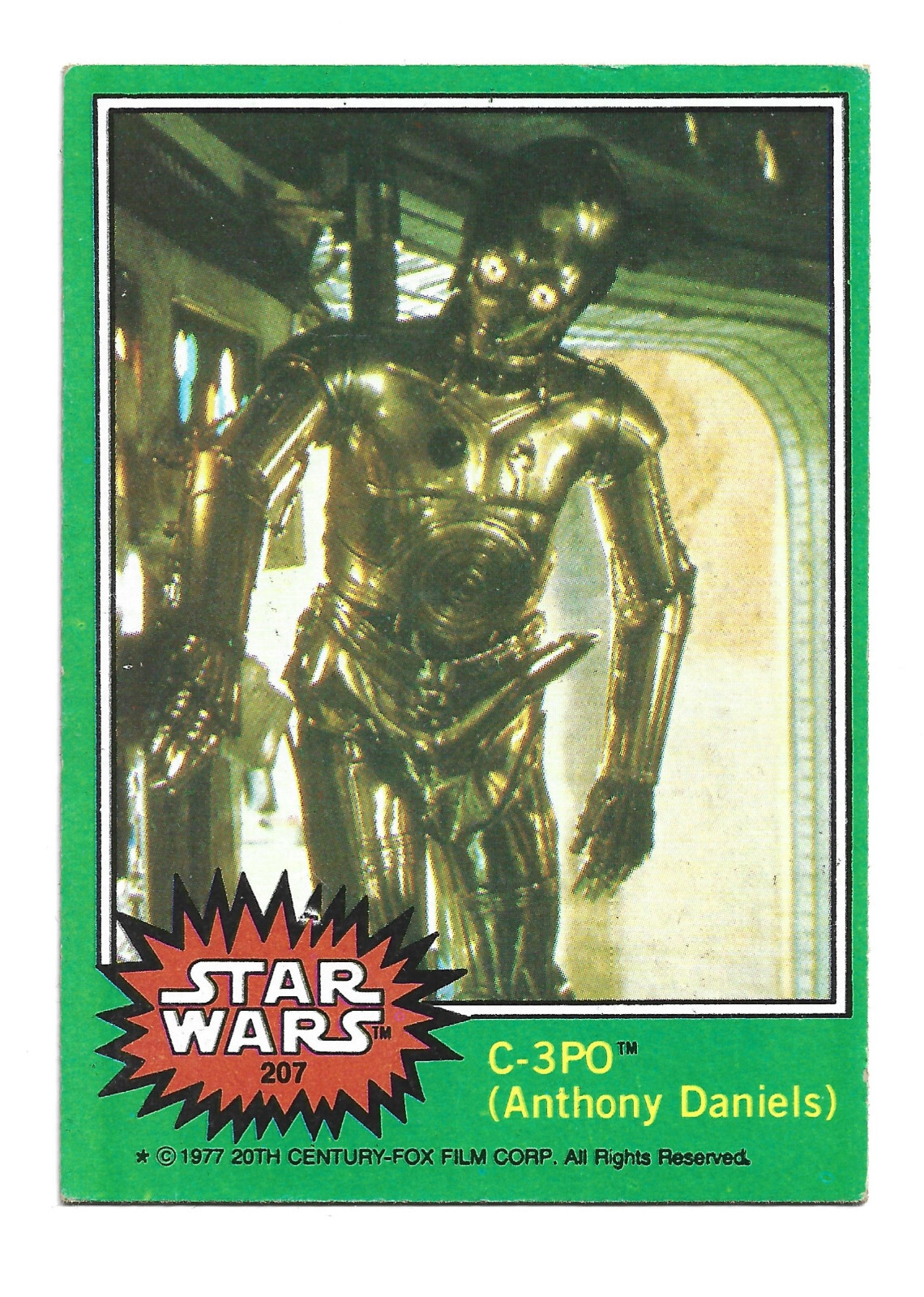 1977 TOPPS STAR WARS #207 C-3PO (Anthony Daniels) “Golden Rod 
