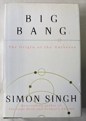 Big Bang Simon Singh 2004 Hardcover The Origin Of The Universe Cosmologists