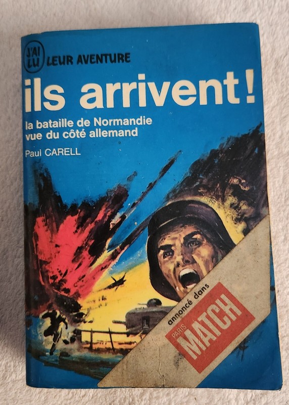 Paul Carell Ils Arrivent Aux ÃDitions J'Ai Lu Leurs Aventure