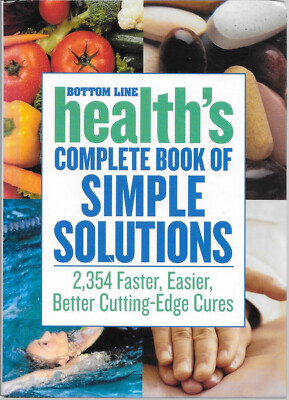 Bottom Line Health's Complete Book of Simple Solutions
