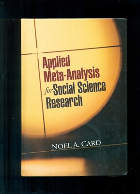 Applied Meta-Analysis for Social Science Research, Hardback by Card, Noel A....