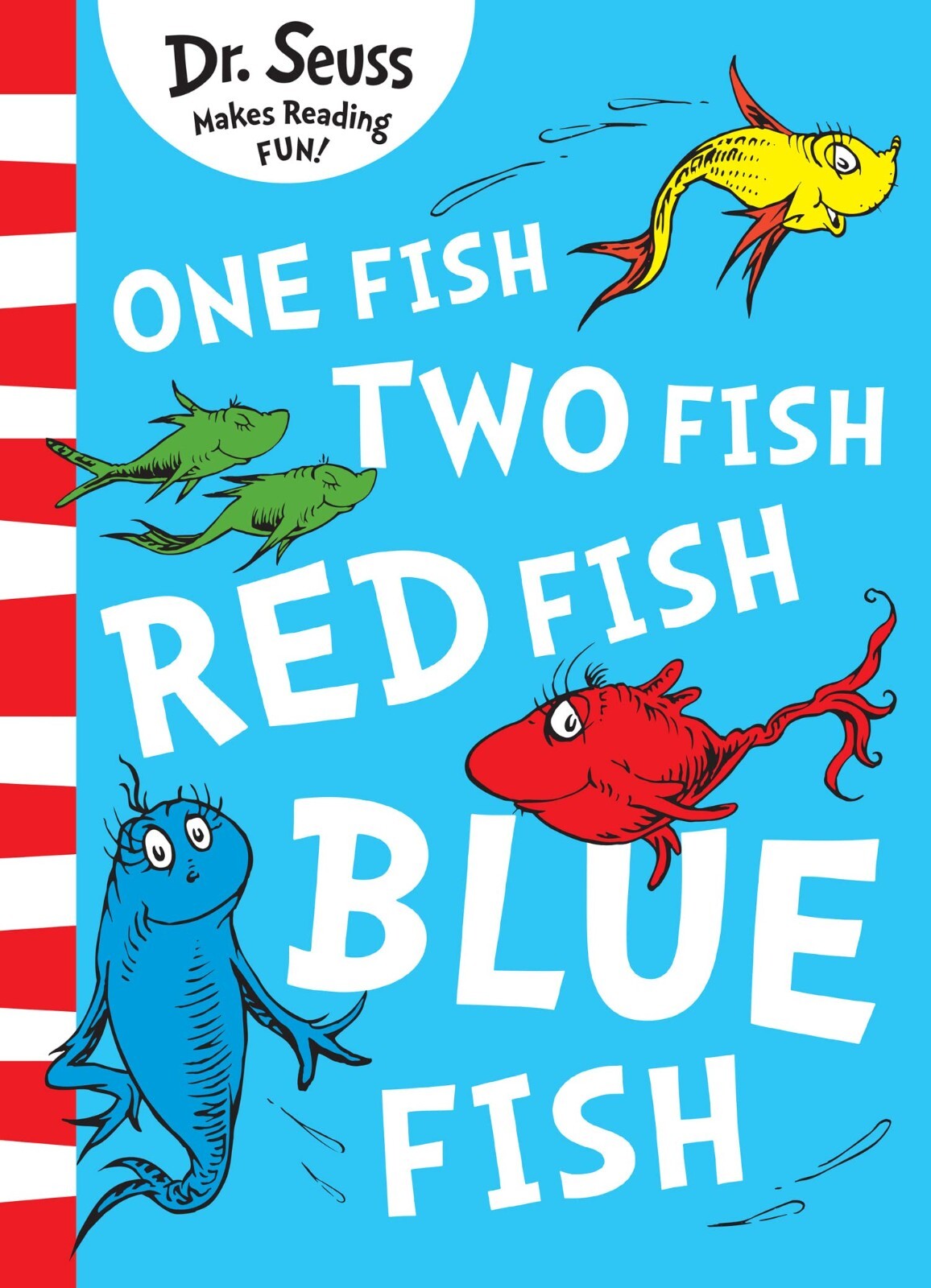 One Fish, Two Fish, Red Fish, Blue Fish - by Dr. Seuss