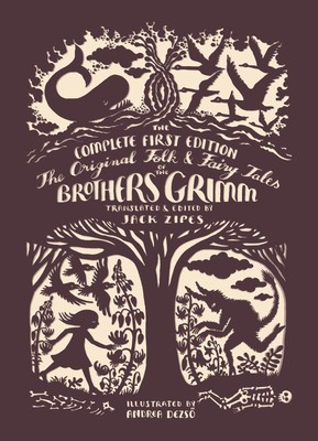 The Original Folk and Fairy Tales of the Brothers Grimm: The Complete First ...