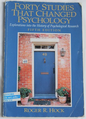 Forty Studies that Changed Psychology: Explorations into the History of Psyc...