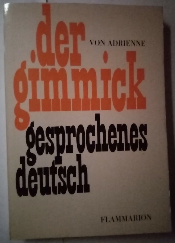 Der Gimmick. Gesprochenes Deutsch. Von Adrienne. Livre En Allemand & En FranÃ§Ais