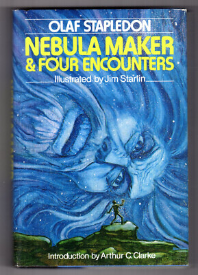Olaf Stapledon NEBULA MAKER & FOUR ENCOUNTERS First Edition Illus. Hardcover DJ