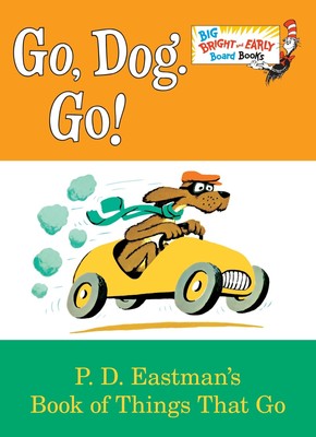 Go, Dog. Go! (Big Bright & Early Board Book) [Board book] Eastman, P.D.