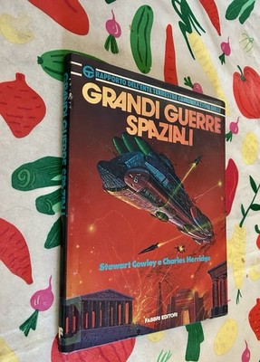 Stewart Cowley e Charles Herridge _ GRANDI GUERRE SPAZIALI _ Fabbri 1980