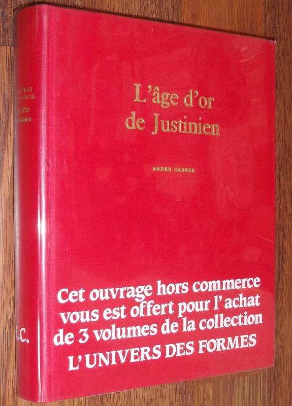 L'Univers Des Formes AndrÃ© Grabar L'Age D'Or De Justinien 1986