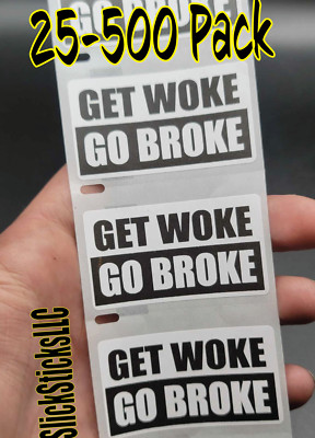 ''GET WOKE GO BROKE'' 25-500Pack stickers decal labels protest companies target