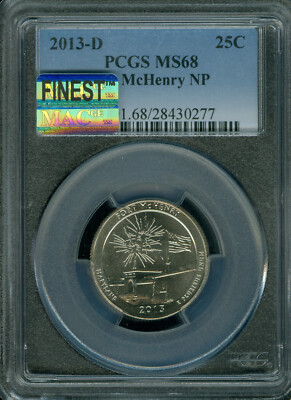 2013 D FORT McHENRY QUARTER PCGS MS68  MAC FINEST GRADED MAC SPOTLESS .