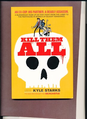 Kill them All Kyle Starks Oni Press 2017 TPB Graphic Novel Optioned by Paramount