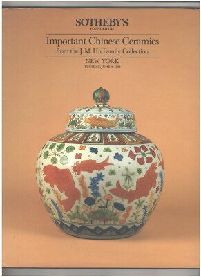 Sotheby's Catalog, Chinese Ceramics, J M Hu Collection 1985