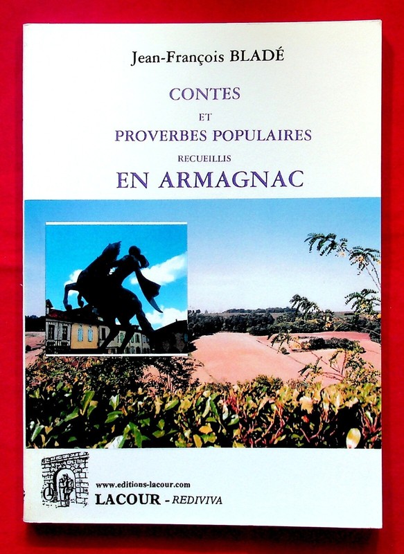 Contes Et Proverbes Populaires Recueillis En Armagnac - Jean-FranÃ§Ois BladÃ©